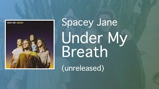 Spacey Jane  Under My Breath unreleased [upl. by Aleicarg]