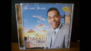 Pastor Ismael Silva so em Jesus [upl. by Aisylla351]