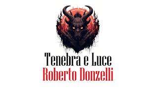 Tenebra e Luce di Roberto Donzelli  Parte 6  11  Audiolibro italiano [upl. by Ahsilra]