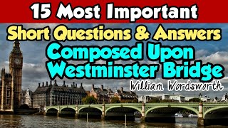 Composed Upon Westminster Bridge Class11 Question AnswerPoemWilliam WordsworthEnglishWBCHSE [upl. by Hands123]