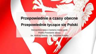 10 Polska powstanie znowu  Przepowiednie a czasy obecne  Przepowiednie tyczące się Polski [upl. by Fonville]