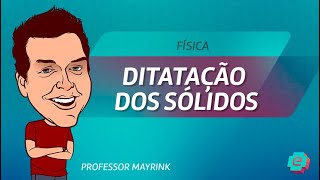 Física  Dilatação dos sólidos [upl. by Niro]