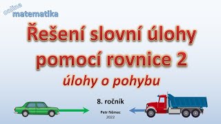 Slovní úlohy o pohybu  Matematika 8 [upl. by Avir19]