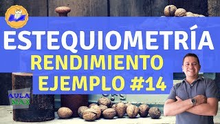 Estequiometria  Rendimiento  Ejemplo 14 [upl. by Gnem]