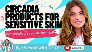 circadia products for sensitive skin  circadia dr ds picks for sensitive skin [upl. by Weingarten]