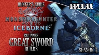 Beginner Great Sword Builds  Iceborne Amazing Builds  Season 3 [upl. by Essyla]