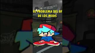 FNF EL GRAVE PROBLEMA DEL BF DE LOS MODS  MODS DE FNF  shorts [upl. by Hirasuna]