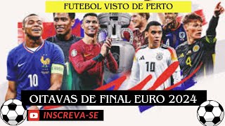 OITAVAS DE FINAL DA EUROCOPA 2024 [upl. by Dixil]