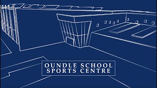 Oundle School Sports Centre  Sport at Oundle School  Oundle School Interactive Map [upl. by Krysta]