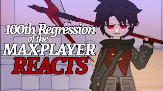 100th Regression of the Max Player REACTS  Manhwa GCRV [upl. by Eibbil]