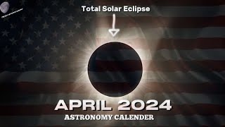 Astronomy Calender  April 2024  Total Solar Eclipse  Lyrids Meteor Shower  Mars [upl. by Armalla]