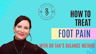 Foot Pain Relief in MINUTES Dr Tans Balance Method Explained [upl. by Yecak586]