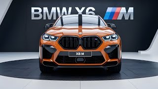 quot2025 BMW X6 M Review The Ultimate HighPerformance SUVquot [upl. by Knobloch533]