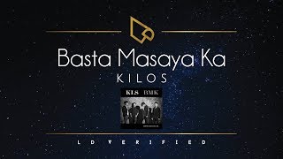 Kilos  Basta Masaya Ka Lyric Video [upl. by Neetsirhc]