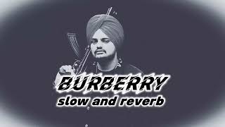 Burberry slowed  Reverb  sidhumoosewala  j vdia lagea tan like kareo justiceforsidhumoosawala [upl. by Nahgen]