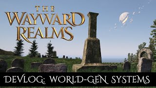 The Wayward Realms Devlog 1 World Generation Systems [upl. by Haley]