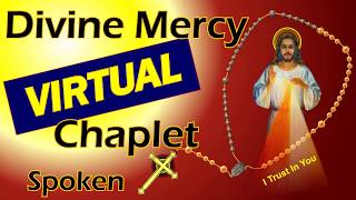 Divine Mercy Chaplet  Virtual Spoken Complete [upl. by Elletsyrk]