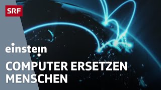 Künstliche Intelligenz – Wenn Maschinen Menschen ersetzen  Deep Learning  Einstein  SRF Wissen [upl. by Felipe]