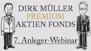 7 AnlegerWebinar des Dirk Müller Premium Aktien Fonds [upl. by Ahsinyd417]