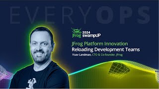 Yoav Landman CTO amp CoFounder JFrog  JFrog Platform Innovation Reloading Development Teams [upl. by Dart545]