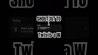 W Twix NEW SUBSCRIBERS GET SHOUTOUTS [upl. by Moser346]