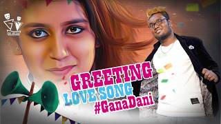 Chennai Gana Gana Dani  Greeting Love Song  Dedicate to Priya Warrier 2018 [upl. by Bonis816]