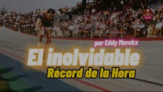 El inolvidable Récord de la hora por Eddy Merckx cyclist pista [upl. by Nnaul282]