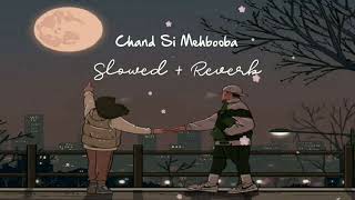 Chand Si Mehbooba  Slowed  Reverb  lofi lofimusicworld [upl. by Akerboom843]