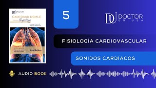 5 Sonidos Cardíacos  Fisiología Cardiovascular  Audio Book  Doctor en USA  USMLE Steps  MIR [upl. by Sinegra275]