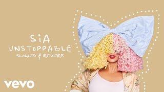 Sia  Unstoppable Slowed  Reverb [upl. by Erapsag]