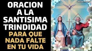 La oración más Poderosa a la Santísima Trinidad para que nada falte en tu vida [upl. by Ettenwad96]