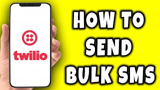 How To Send Bulk SMS on Twilio  Short Tutorial [upl. by Anidnamra323]