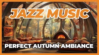 Relaxing Jazz Instrumental 🍁 The Perfect Autumn Jazz Music for Study amp Relaxation [upl. by Caplan]