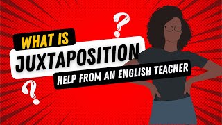 What is juxtaposition in English and How to Analyse it to GCSE Grade 9 [upl. by Amanda]