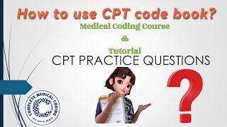 CH69 How to use CPT code book  l How to navigate to get exact codes  l CPT Practice Questions [upl. by Novar]