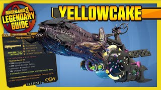 Borderlands 3  YELLOWCAKE  Legendary Weapons Guide Cartels [upl. by Sina]