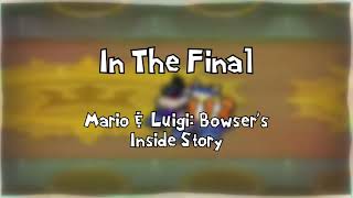 In The Final Remix  Mario amp Luigi Bowsers Inside Story [upl. by Queridas]