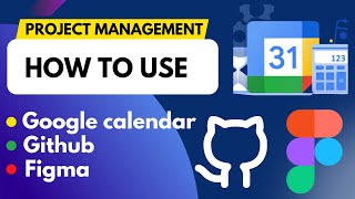 Project amp Team Management with Google Calendar Figma Github and many more Part 1 [upl. by Gabriella999]