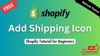 Add Shipping Icon on Refresh Theme ✅ Shopify Tutorial for Beginners [upl. by Nabatse787]