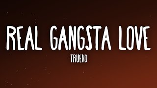 Trueno  REAL GANGSTA LOVE LetraLyrics [upl. by Tadeas597]