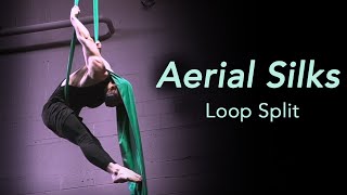 Aerial Silks  Loop Split [upl. by Aerdnac805]