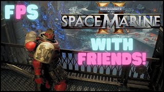 Stuck In Traffic Brothers  Space Marine 2 With Friends  Foreman Plays Stuff [upl. by Maighdlin]