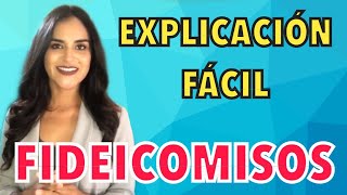 Fideicomisos explicación fácil [upl. by Aneger]