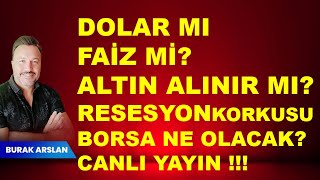 Dolar mı  Faiz mi  Altın ne olacak  Resesyon korkusu altında  Borsa  CANLI [upl. by Lefkowitz]