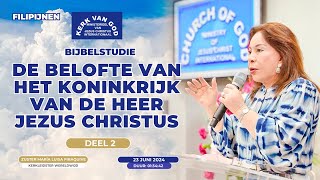 De belofte van het koninkrijk van de Heer Jezus Christus Deel 2  Filipijnen  23 juni 2024 [upl. by Arno110]