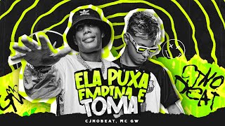 ELA PUXA EMPINA E TOMA  CJNOBEAT MC GW  ARROCHA FUNK VIRAL TIK TOK [upl. by Swor]