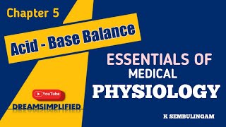 Essentials of Medical Physiology by Sembulingam Chapter 5  ACID BASE BALANCE explained [upl. by Dennis]