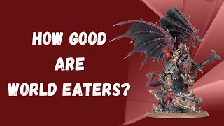 How Good Are World Eaters  Warhammer 40k 10th Edition  Pariah Nexus [upl. by Yeldoow]