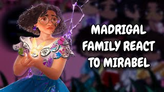 Madrigal Family React To Mirabel  Encanto  Gacha React [upl. by Becker564]