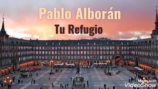 Pablo Alborán  Tu refugio مترجمة [upl. by Felten]